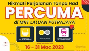 mrt percuma Jom Jalan-Jalan ! PMX Umum Tambang Percuma Bagi MRT Laluan Putrajaya Sehingga 31 Mac